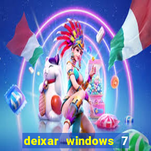 deixar windows 7 mais rapido